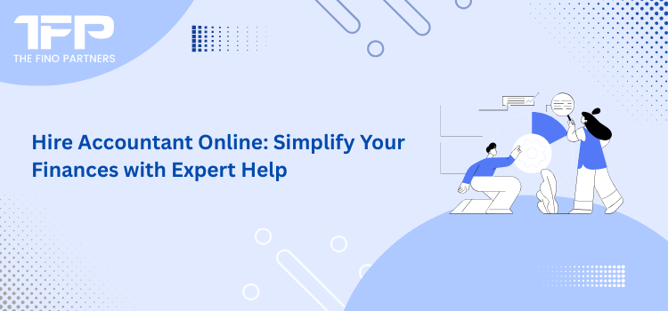 Hire an Accountant Online: Simplify Your Finances with Expert Help